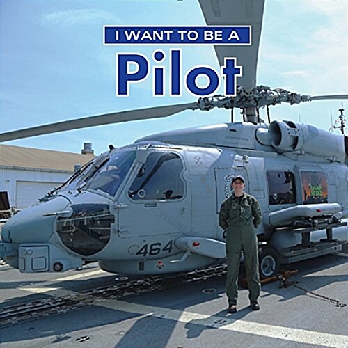 I Want to Be a Pilot (Paperback, 2)