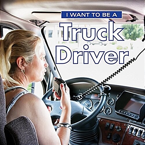 I Want to Be a Truck Driver (Hardcover, 2)