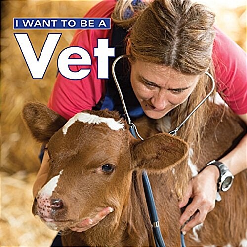 I Want to Be a Vet (Paperback, 2)