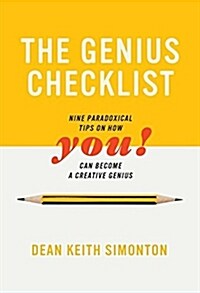 The Genius Checklist: Nine Paradoxical Tips on How You Can Become a Creative Genius (Hardcover)
