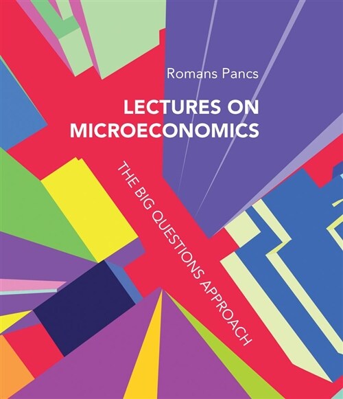 Lectures on Microeconomics: The Big Questions Approach (Hardcover)