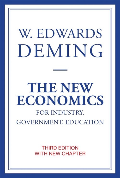The New Economics for Industry, Government, Education, Third Edition (Paperback, 3)