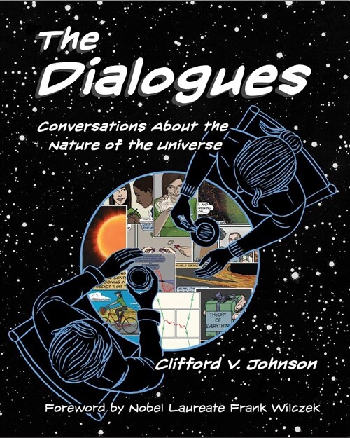 The Dialogues: Conversations about the Nature of the Universe (Paperback)