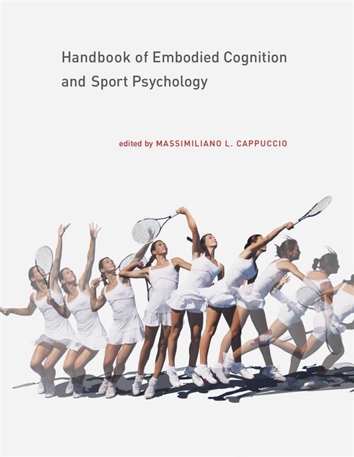 Handbook of Embodied Cognition and Sport Psychology (Hardcover)