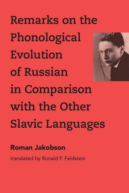Remarks on the Phonological Evolution of Russian in Comparison with the Other Slavic Languages (Hardcover)