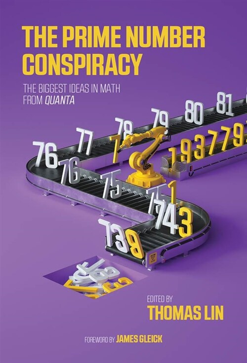 The Prime Number Conspiracy: The Biggest Ideas in Math from Quanta (Paperback)