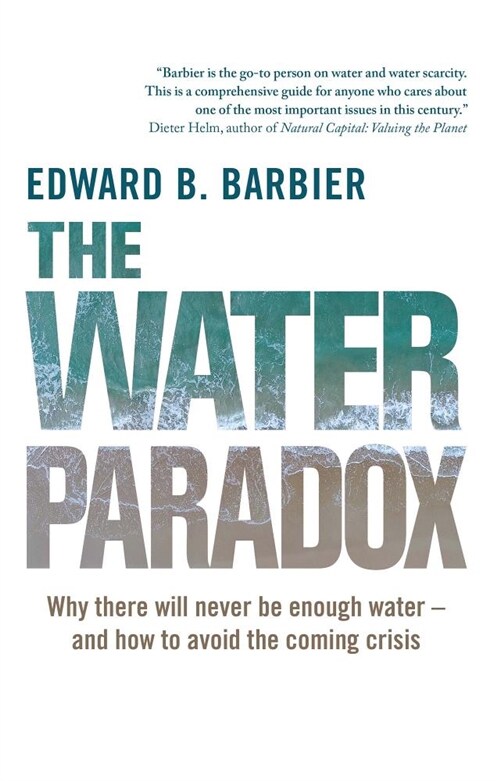 [중고] The Water Paradox: Overcoming the Global Crisis in Water Management (Hardcover)