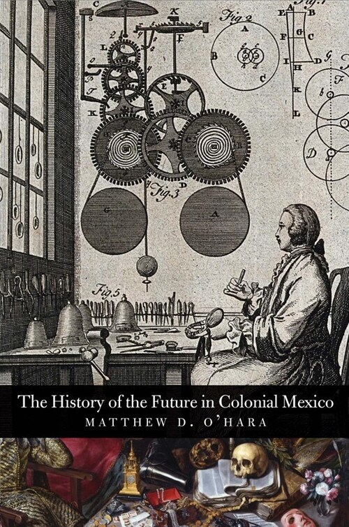 The History of the Future in Colonial Mexico (Hardcover)