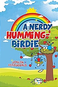 A Nerdy Humming-Birdie (Paperback)