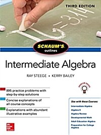 Schaums Outline of Intermediate Algebra, Third Edition (Paperback, 3)