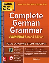 Practice Makes Perfect: Complete German Grammar, Premium Second Edition (Paperback, 2)