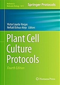 Plant Cell Culture Protocols (Hardcover, 4, 2018)