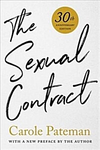 The Sexual Contract: 30th Anniversary Edition, with a New Preface by the Author (Paperback)