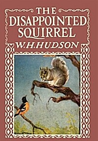 The Disappointed Squirrel - Illustrated by Marguerite Kirmse (Paperback)