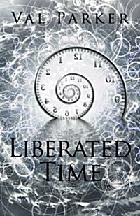 Liberated Time (Paperback)