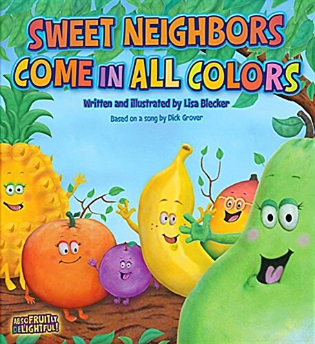 Sweet Neighbors Come in All Colors (Hardcover)