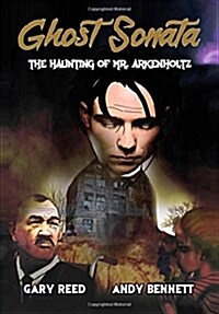 Ghost Sonata: The Haunting of Mr. Arkenholtz (Paperback)