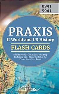 Praxis II World and Us History Rapid Review Flash Cards: Test Prep Including 250+ Flash Cards for the Praxis 0941/5941 Exam (Paperback)