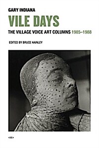 Vile Days : The Village Voice Art Columns, 1985–1988 (Hardcover)