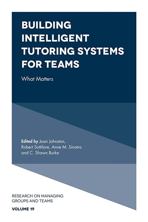 Building Intelligent Tutoring Systems for Teams : What Matters (Hardcover)