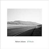 Robert Adams: 27 Roads (Hardcover)