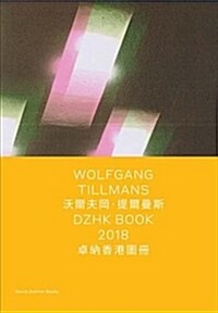 Wolfgang Tillmans: Dzhk Book 2018 (Hardcover)