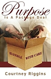 Purpose Is a Package Deal (Paperback)