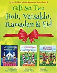 Gift Set Two (Holi, Ramadan & Eid, Vaisakhi): Maya & Neels India Adventure Series (Festival of Colors, Multicultural, Non-Religious, Culture, Bhangra (Paperback)