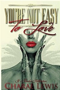 Youre Not Easy to Love (Paperback)