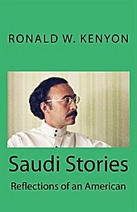 Saudi Stories: Reflections of an American (Paperback)