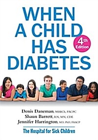 When a Child Has Diabetes (Paperback, 4, Fourth Edition)