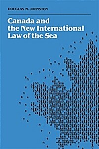 Canada and the New International Law of the Sea (Paperback)