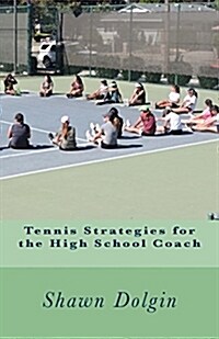 Tennis Strategies for the High School Coach (Paperback)