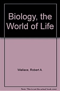 Biology, the World of Life (Hardcover, 2)