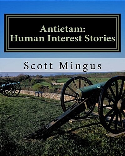 Antietam: Human Interest Stories (Paperback)