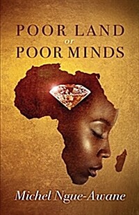 Poor Land or Poor Minds: Africa Respond! (Paperback)