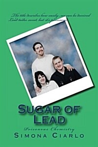 Poisonous Chemistry: Sugar of Lead (Paperback)