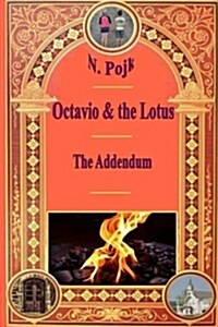 Octavio & the Lotus - The Addendum (Paperback)