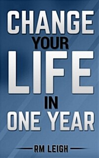 Change Your Life in One Year (Paperback)