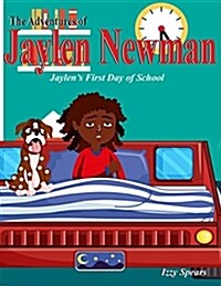 The Adventures of Jaylen Newman: Jaylens First Day of School (Paperback)