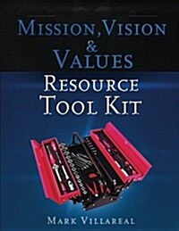 Mission, Vision & Values Resource Tool Kit (Paperback)