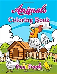 Animals Coloring Book by Bee Book: 20 Unique Animals Images and 2 Copies of Every Image. Makes the Perfect Gift for Everyone. (Paperback)