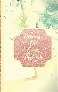 Dreams Do Come Through- Gorge: Blank Journal/Folio Insert/Travelers Notebook Inserts/Diary/Unruled Journal (Paperback)