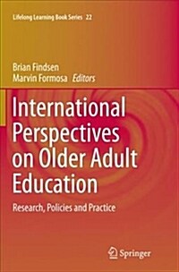 International Perspectives on Older Adult Education: Research, Policies and Practice (Paperback)