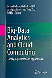 Big-Data Analytics and Cloud Computing: Theory, Algorithms and Applications (Paperback)