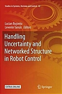 Handling Uncertainty and Networked Structure in Robot Control (Paperback)