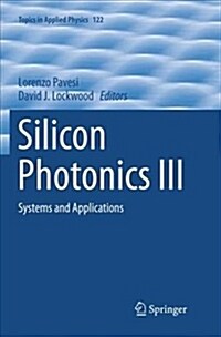 Silicon Photonics III: Systems and Applications (Paperback)