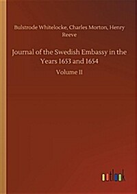 Journal of the Swedish Embassy in the Years 1653 and 1654 (Paperback)