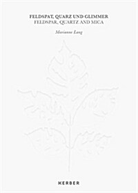 Marianne Lang: Feldspar, Quartz, and Mica (Hardcover)