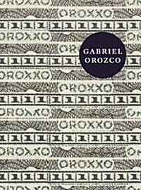 Gabriel Orozco: Oroxxo (Paperback)